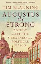 Augustus The Strong, A Study in Artistic Greatness and Political Fiasco