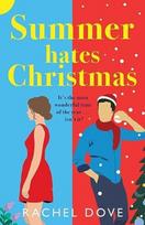 Summer Hates Christmas, A feel-good enemies-to-lovers romantic comedy from Rachel Dove
