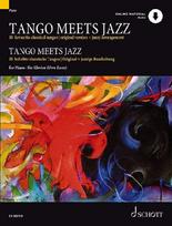 Tango Meets Jazz: 10 beliebte klassische Tangos, Original und jazzige Bearbeitung. Klavier. Ausgabe mit Online-Audiodatei.