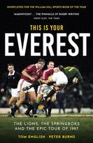 This is Your Everest, The Lions, The Springboks and the Epic Tour of 1997