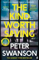 Kind Worth Saving, 'Nobody writes psychopaths like Swanson.' Mark Edwards