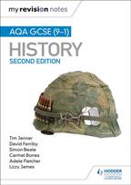My Revision Notes: AQA GCSE (9-1) History, Second Edition, Target success with our proven formula for revision