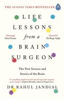 Life Lessons from a Brain Surgeon, The New Science and Stories of the Brain