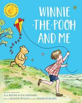 Winnie-the-Pooh and Me, A Winnie-the-Pooh adventure in rhyme, featuring A.A Milne's and E.H Shepard's beloved characters
