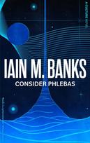 Consider Phlebas, A space opera of stunning power and awesome imagination from the modern master of SF