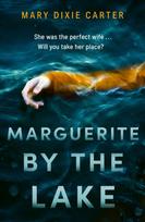Marguerite by the Lake, A totally addictive and chilling psychological thriller with a twist you won't see coming