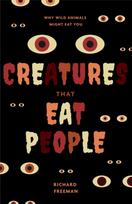 Creatures That Eat People, Why Wild Animals Might Eat You (Man Eater Survival Skills, Lion & Tiger Attacks and Behavior, Interest in Wildlife)