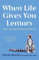 When Life Gives You Lemurs, How saving animals saved me