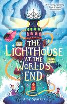 Lighthouse at the World's End, The hilarious and heartfelt finale to the magical middle grade adventure series - perfect for readers age 8, 9, 10, 11