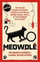 Meowdle, 75 Feline Crime Puzzles to Solve Using Logic, Skill and the Power of Catnip