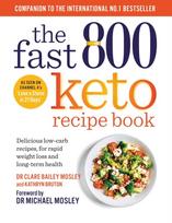 Fast 800 Keto Recipe Book, Delicious low-carb recipes, for rapid weight loss and long-term health