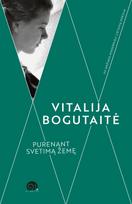 Purenant svetimą žemę - Vitalija Bogutaitė