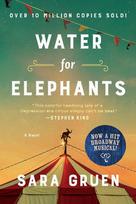 Water for Elephants: A Novel - Sara Gruen