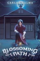 Blossoming Path 3: A Xianxia LitRPG