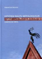 Gyvūnai baltų mitologijoje, 1 tomas. Gaidys ir višta