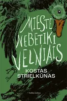 El. knyga Mieste nebetiki velniais - Kostas Strielkūnas