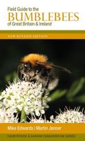 Field Guide to the Bumblebees of Great Britain and Ireland, New Revised Edition