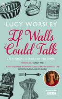 If Walls Could Talk, An intimate history of the home