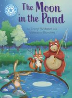 Reading Champion: The Moon in the Pond, independent Reading Blue 4