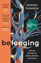 Belonging, Natural histories of place, identity and home