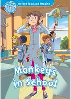 Oxford Read and Imagine: Level 1: Monkeys in School