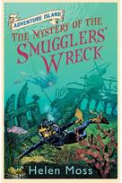 Adventure Island: The Mystery of the Smugglers Wreck: Book 9 Book 9