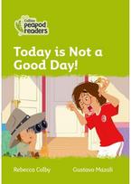 Today Is Not a Good Day! Level 2