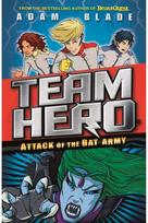 Team Hero: Attack of the Bat Army: Series 1 Book 2 Series 1 Book 2