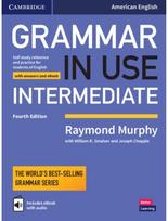 Grammar in Use Intermediate Students Book with Answers and Interactive eBook: Self-study Reference and Practice for Students of American English and Practice for Students of American English