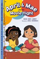 April & Mae and the Movie Night The Saturday Book
