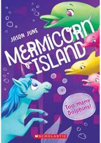 Too Many Dolphins! (Mermicorn Island #3)