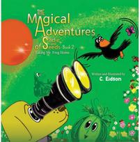 Magical Adventures of Sadie and Seeds - Book 2: Taking Mr. Frog Home Taking Mr. Frog Home