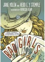 Bad Girls: Sirens, Jezebels, Murderesses, Thieves and Other Female Villains Sirens, Jezebels, Murderesses, Thieves and Other Female Villains