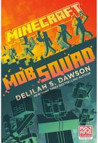 Minecraft: Mob Squad: An Official Minecraft Novel An Official Minecraft Novel