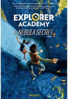 Explorer Academy: The Nebula Secret The Nebula Secret