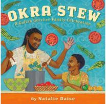Okra Stew: A Gullah Geechee Family Celebration A Gullah Geechee Family Celebration