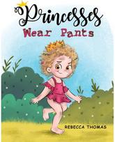 Princesses Wear Pants