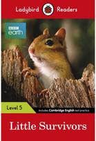 Ladybird Readers Level 5 - BBC Earth - Little Survivors (ELT Graded Reader)
