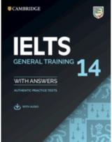IELTS 14 General Training Students Book with Answers with Audio: Authentic Practice Tests Tests