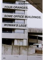 Four Oranges, Some Office Buildings, Woman’s Legs