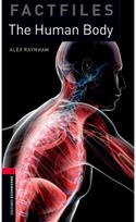 Oxford Bookworms Library Factfiles: Level 3: The Human Body