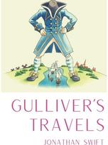 Gullivers Travels: A 1726 prose satire by the Irish writer and clergyman Jonathan Swift, satirising both human nature and the "travellers' tales" literary subgenre.