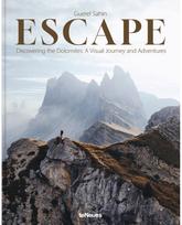 Escape: Discovering the Dolomites: A Visual Journey and Adventures