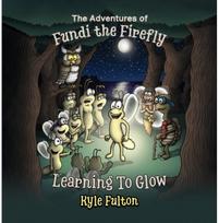 Adventures of Fundi the Firefly: Learning To Glow Learning To Glow
