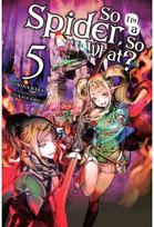 So Im a Spider, So What?, Vol. 5 (light novel)