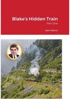 Blakes Hidden Train: Part One Part One