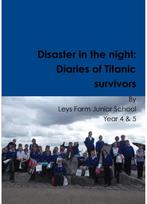 Disaster in the night: Diaries of Titanic survivors Diaries of Titanic survivors