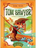 Tom Sawyer: Inspired by the Masterpiece by Mark Twain Inspired by the Masterpiece by Mark Twain