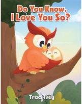 Do You Know, I Love You So?