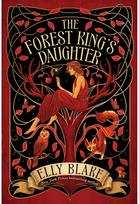 Forest Kings Daughter: an enemies-to-forbidden-lovers fantasy romance from the New York Times bestselling author of Frostblood